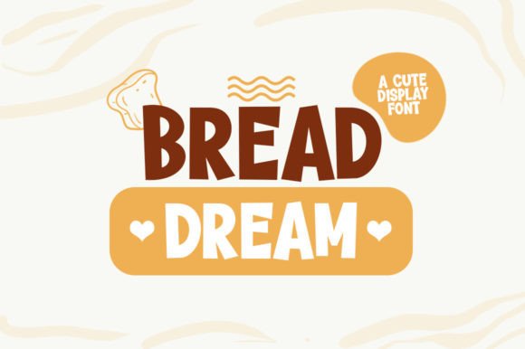 Bread Dream: A Playful Display Font for Modern Brands