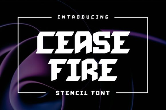 Cease Fire: The Bold Display Font That Commands Attention