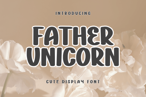 Father Unicorn: A Cute Display Font for Fun Designs