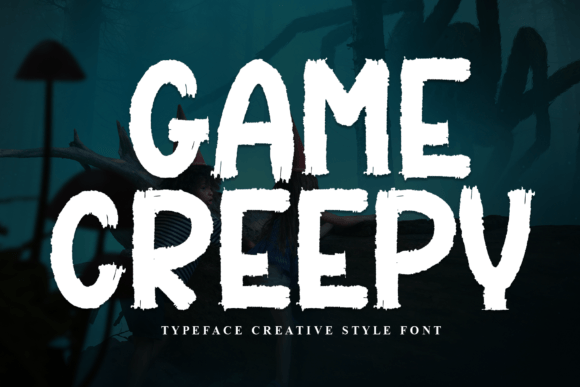 Game Creepy: A Natural Display Font for Cozy Design