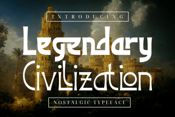 Legendary Civilization: A Modern Display Font