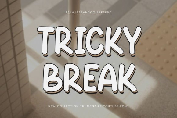 Tricky Break: Bold Fonts for Thumbnails